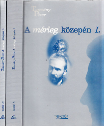 Turcsány Péter - A mérleg közepén I-II. (Dedikált)