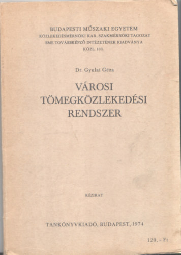 dr. Gyulai Géza - Városi tömegközlekedési rendszer