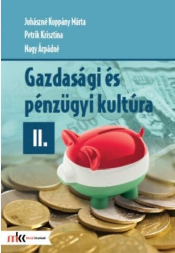 Juh�szn� Kopp�ny M�rta, Petrik Krisztina, Nagy �rp�dn� - Gazdas�gi �s p�nz�gyi kult�ra II.