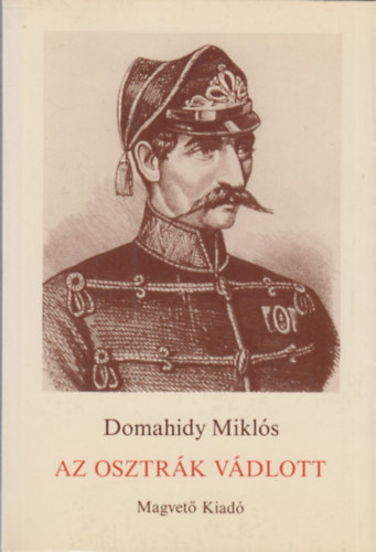 Domahidy Mikls - Az osztrk vdlott