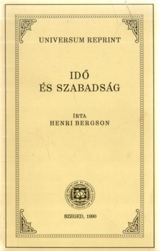 Henri Bergson - Id� �s szabads�g