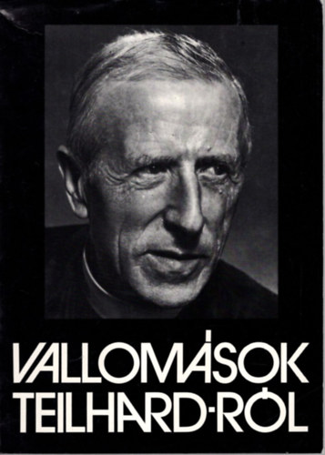 Gesztelyi Tams (szerk.), Golen Kroly (sszelltotta) - 2 db vallsi knyv ( egytt ) 1. Vallomsok Teilhard-rl, 2. Egyhzak s vallsok a mai Magyarorszgon