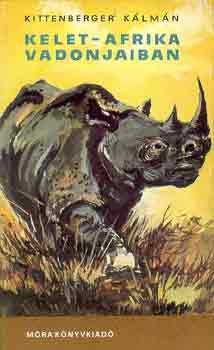 Kittenberger K�lm�n - Kelet-Afrika vadonjaiban