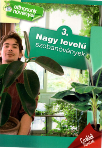 Nagy level szobanvnyek 3. - Otthonunk nvnyei