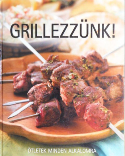 Richard Carroll - Grillezzünk! - Ötletek minden alkalomra