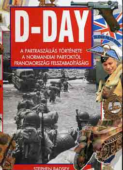 Stephen Badsey - D-day A partraszálás története