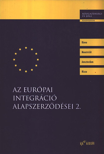 Fazekas Judit (szerk.) - Az eurpai integrci alapszerzdsei 2.