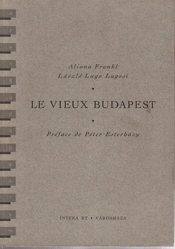Pter (szerk.) Esterhzy - Le vieux Budapest