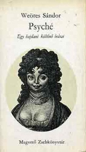 Weöres Sándor - Psyché (Weöres)