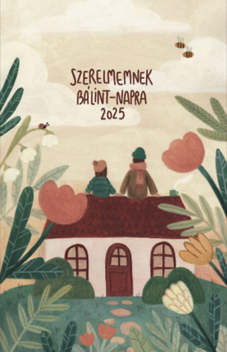 Szerelmemnek Bálint-napra 2026