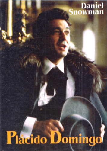 Daniel Snowman - Plácido Domingo
