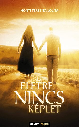 Honti Teresita Lolita - Az �letre nincs k�plet