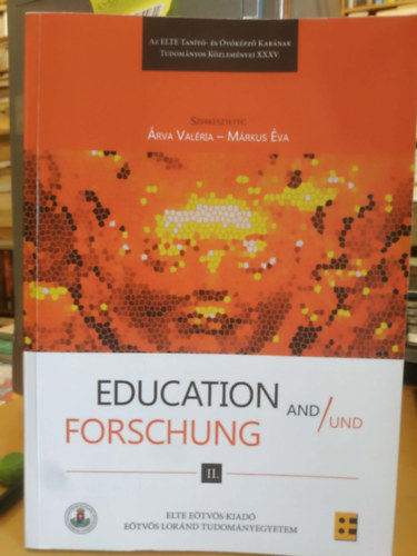 Árva Valéria, Márkus Éva - Education and / Forschung und II. - ELTE TÓK Tudományos Közlemények XXXV.
