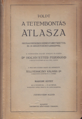Dr. Tellyesniczky Klmn, Toldt - Toldt  A tetembonts atlasza II. (Zsigertan, rtan)