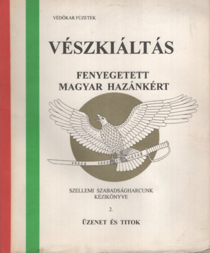 Pap-Nemes Jnos (szerk.), Kolozsvri Grandpierre Endre (szerk.) - Vszkilts fenyegetett magyar haznkrt