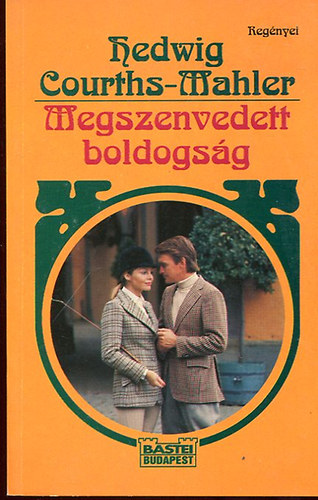 Hedwig Courths-Mahler - Megszenvedett boldogság