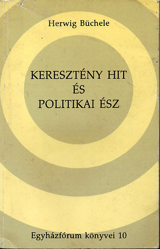 Herwig Bchele - Keresztny hit s politikai sz