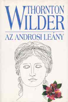 Thornton Wilder - Az androsi le�ny