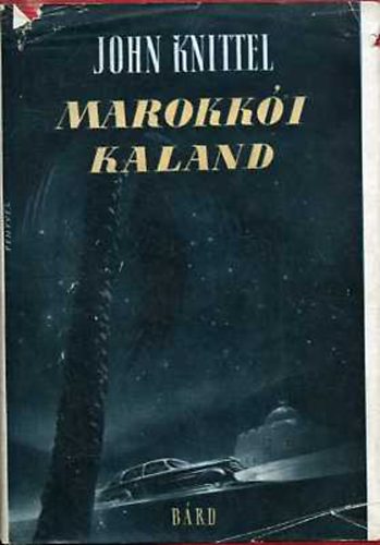 John Knittel - Marokki kaland