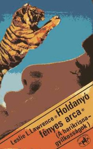 Leslie L. Lawrence, Lszl L. Lrincz - Holdany fnyes arca (A harikrisna-gyilkossgok)