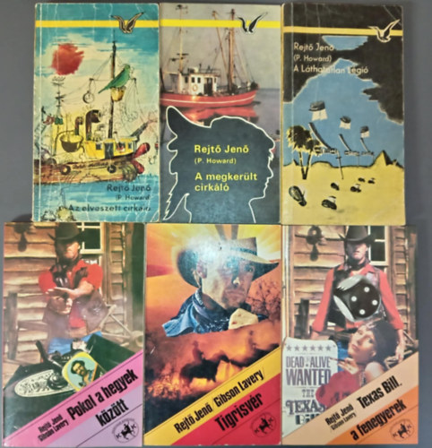 P. Howard (Rejt� Jen�), P. Howard (Gibson Lavery), Rejt� Jen� (Gibson Lavery) - (6db) Rejt� Jen� k�nyvcsomag: Az elveszett cirk�l� / A megker�lt cirk�l� / A l�thatatlan l�gi� / Pokol a hegyek k�z�tt / Tigrisv�r / Texas Bill, a fenegyerek