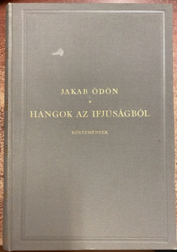 Jakab �d�n - Hangok az ifj�s�gb�l-k�ltem�nyek