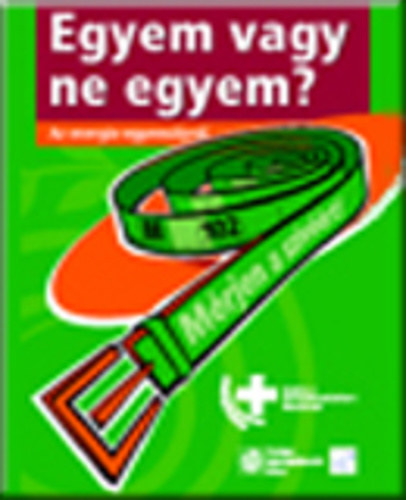 Bőcs Éva - Egyem vagy ne egyem? - Az energia-egyensúlyról