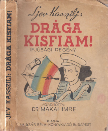 Ljev Kasszilj - Drága kisfiam!