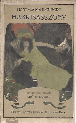 Hans von Kahlenberg - Habkisasszony (adalkok a felsbb lenyok llektanhoz)