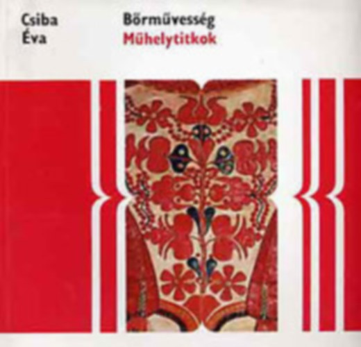 Csiba �va, Balogh Andr�s, Velledits Lajos - 3 db M�helytitkok: B�rm�vess�g - A kert m�v�szete - A restaur�l�s