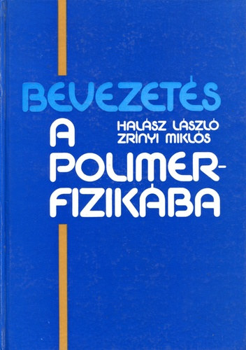 Halsz Lszl-Zrnyi Mikls - Bevezets a polimerfizikba