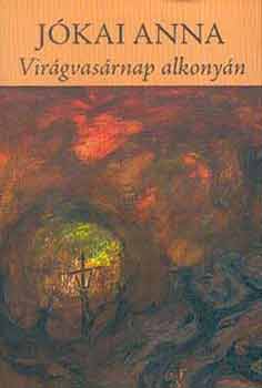 Jkai Anna - Virgvasrnap alkonyn