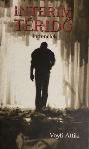 Voyti Attila - Interim téridő - Történetek