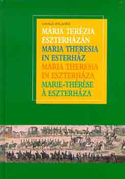 Varga Klmn - Mria Terzia Eszterhzn (nmet-angol-francia is)