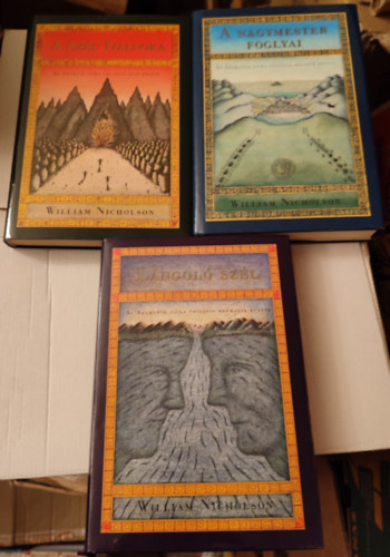 William Nicholson - Az Aramanth titka trilógia I-III. (A Szél Dalnoka - A nagymester foglyai - Lángoló szél)