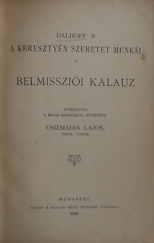 Szts Farkas (szerk.); N. Dalhoff - Belmisszii kalauz - A keresztyn szeretet munki
