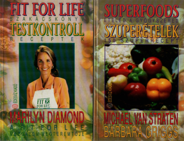Marilyn Diamond, Michael Van Straten - Fit for Life szakcsknyv - Testkontroll receptek + Szupertelek - teled a gygyszered - 150 szuperrecept (2 db)