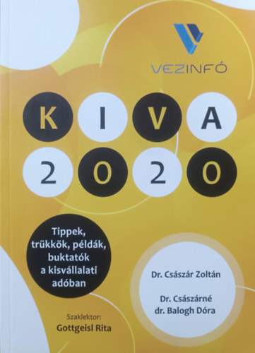 Dr. Csszr Zoltn, Dr. Csszrn dr. Balogh Dra - KIVA 2020 - Tippek, trkkk, pldk, buktatk, a kisvllalati adban