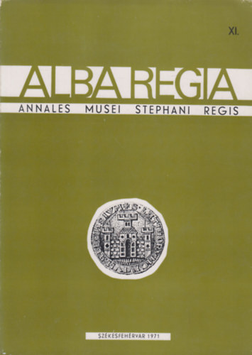 Alba Regia annales musei Stephani regis XI.