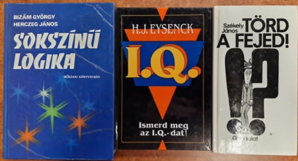 Szkely Jnos (szerk.), Bizm Gyrgy-Herczeg Jnos, H.J. Eysenck - 3 db matematika knyv:Trd a fejed+Sokszn logika,Ismerd meg az IQ-dat!