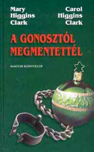 Mary Higging & Carol Clark - A gonosztl megmentettl