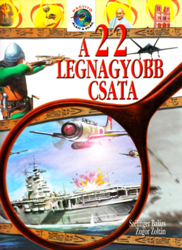 Sz�linger Bal�zs - A 22 legnagyobb csata
