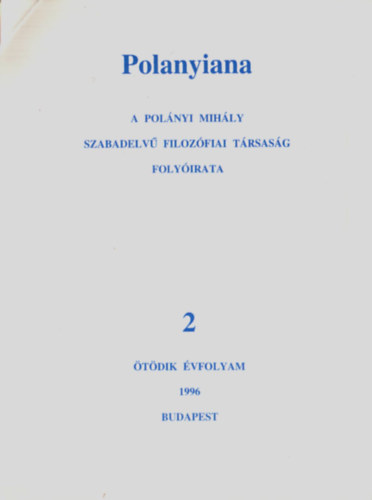 Fehr Mrta, Gbor va - Polanyiana - A Polnyi Mihly szabadelv filozfiai trsasg folyirata 1996/2. szm 5. vfolyam