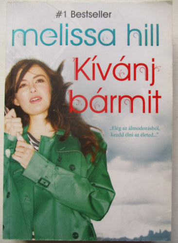 Melissa Hill - Kívánj bármit