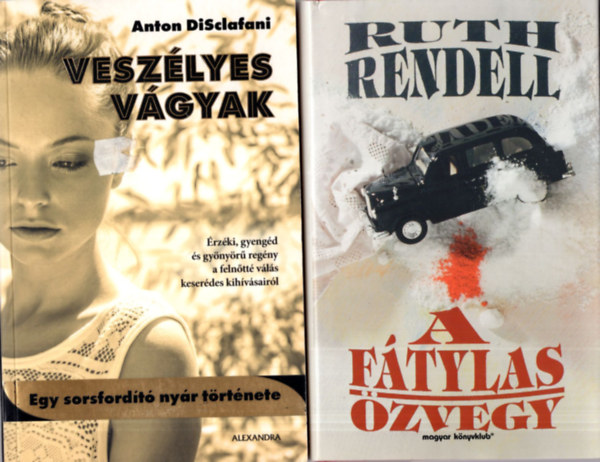 Elmore Leonard, Anton Disclafani, Ruth Rendell - 3 db romantikus regny ( egytt ) 1. A ftylas zvegy, 2. Veszlyes vgyak, 3. Raylan a trvny embere