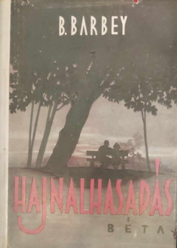 Bernard Barbey - Hajnalhasad�s