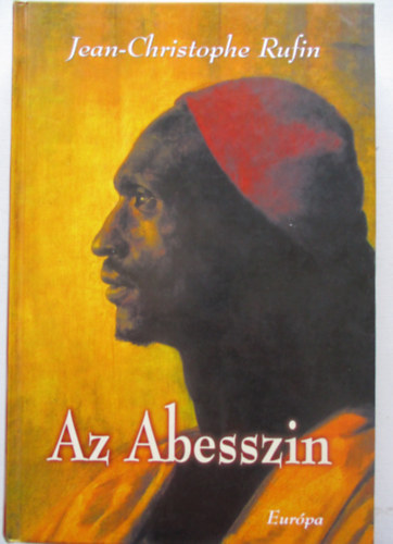 Jean-Christophe Rufin - Az Abesszin