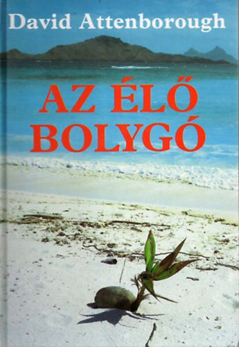 David Attenborough - Az �l� bolyg� - A F�ld mai arculata
