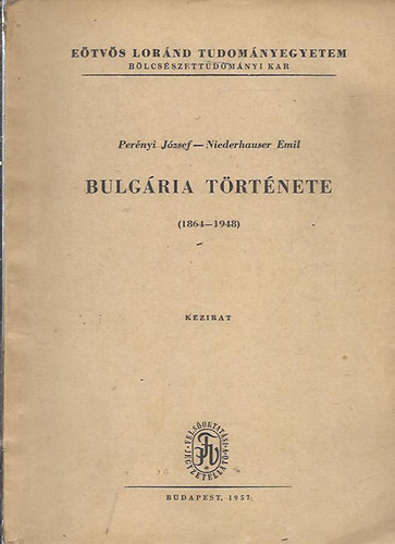 Pernyi Jzsef dr.; Dr. Niederhauser Emil - Bulgria trtnete (1864-1948)