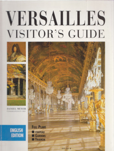 Daniel Meyer - Versailles Visitor's Guide (english edition)